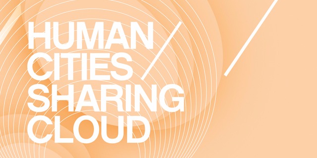 Human Cities/ Sharing Cloud Conference 2017